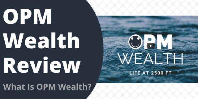 What Is OPM Wealth?