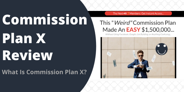 What Is Commission Plan X?