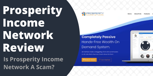 Is Prosperity Income Network A Scam?
