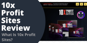 What Is 10x Profit Sites?