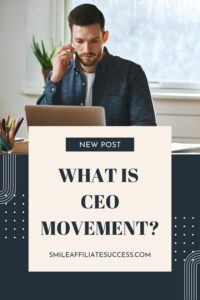 What Is CEO Movement?