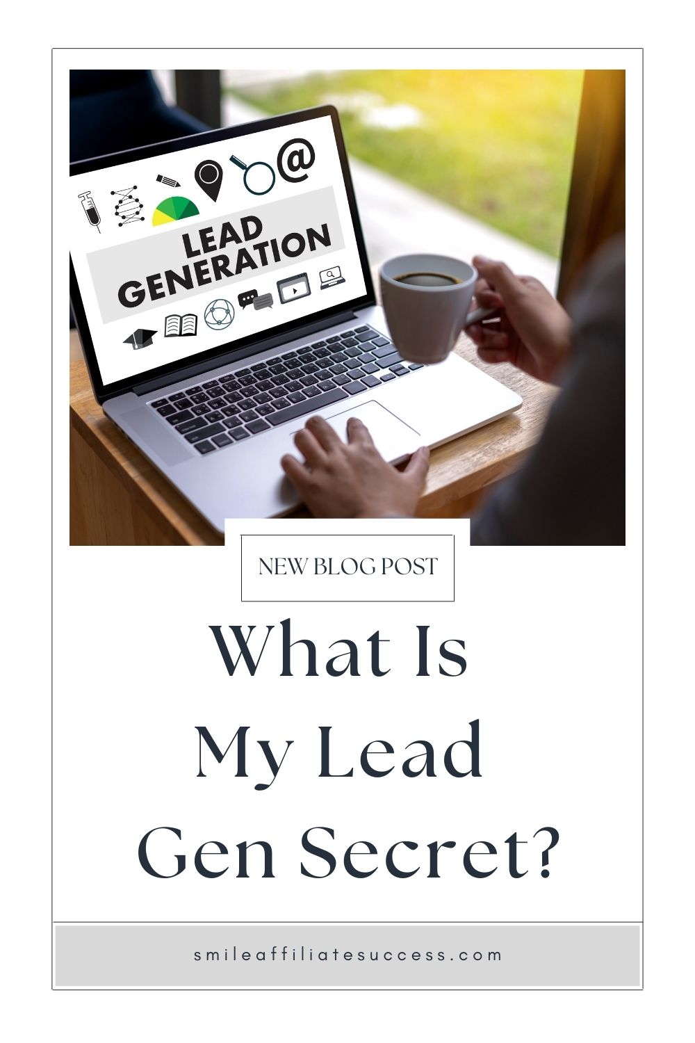What Is My Lead Gen Secret?