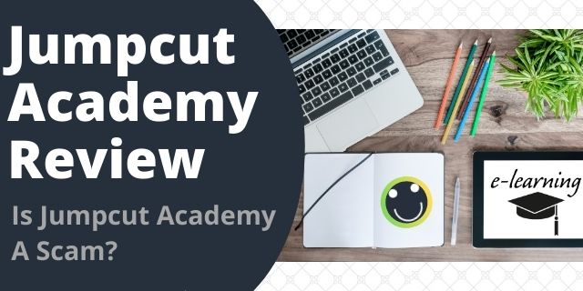 Is Jumpcut Academy A Scam?