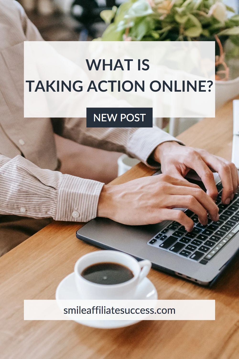What Is Taking Action Online?