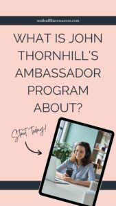 What Is John Thornhill’s Ambassador Program About?