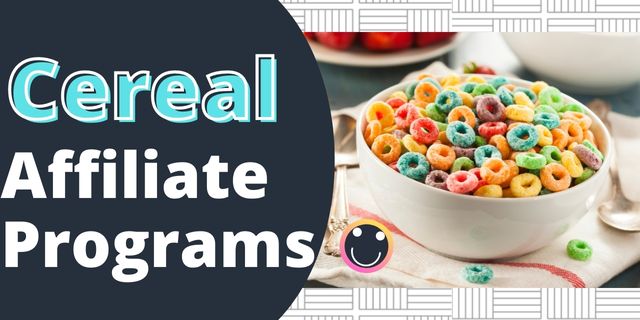 Cereal Affiliate Programs