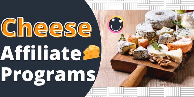 Cheese Affiliate Programs