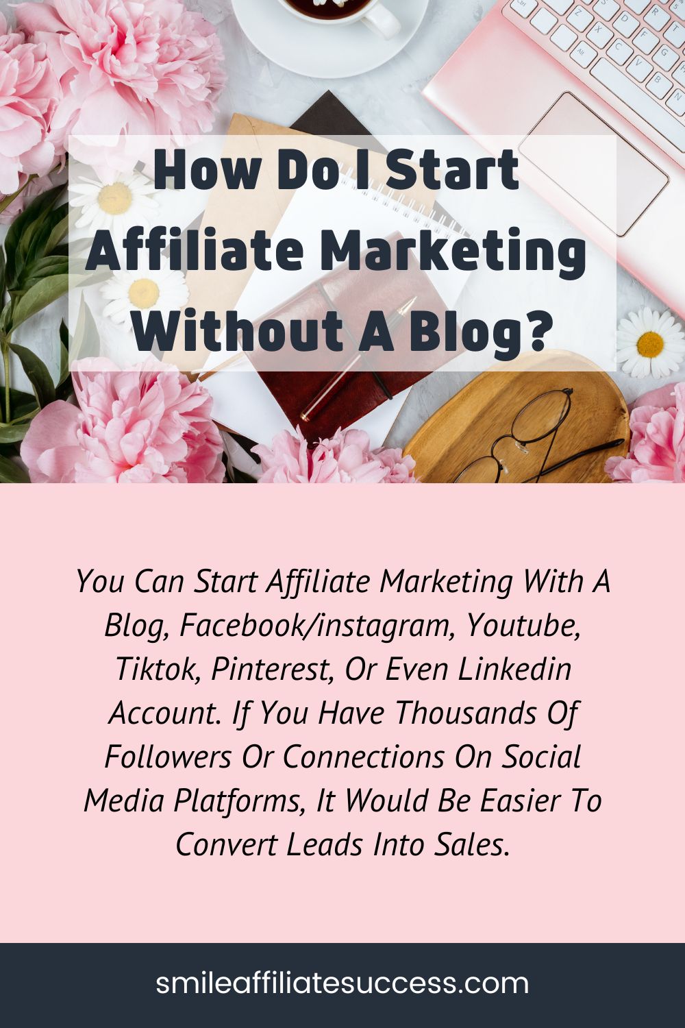 How Do I Start Affiliate Marketing Without A Blog?