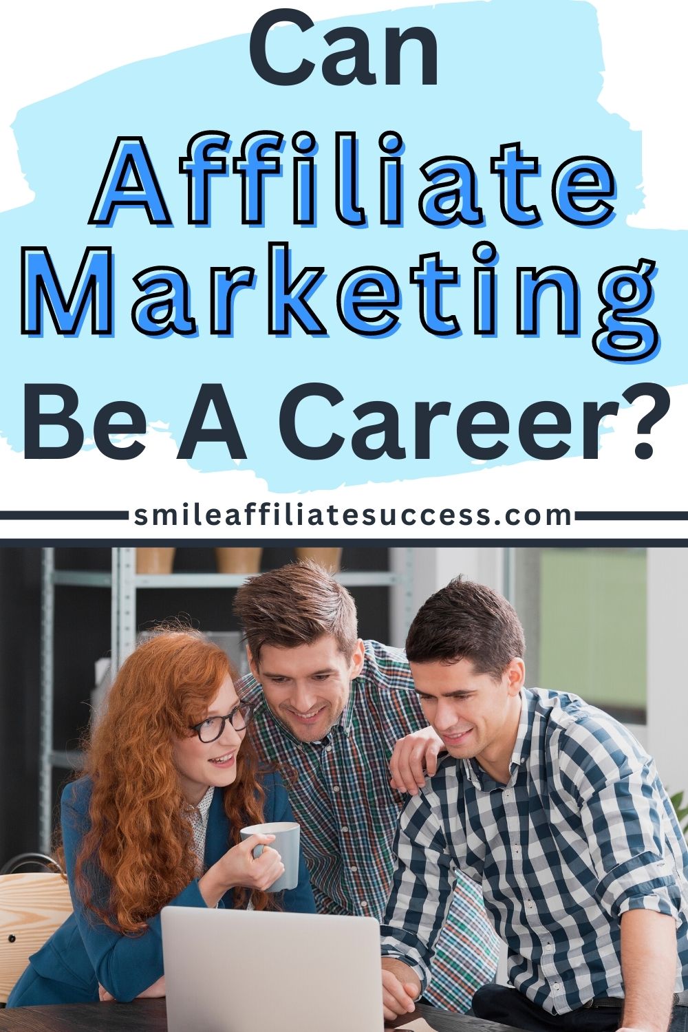 Can Affiliate Marketing Be A Career?