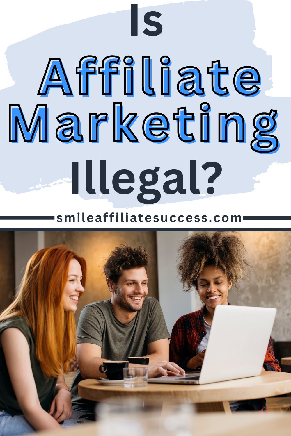 Is Affiliate Marketing Illegal?