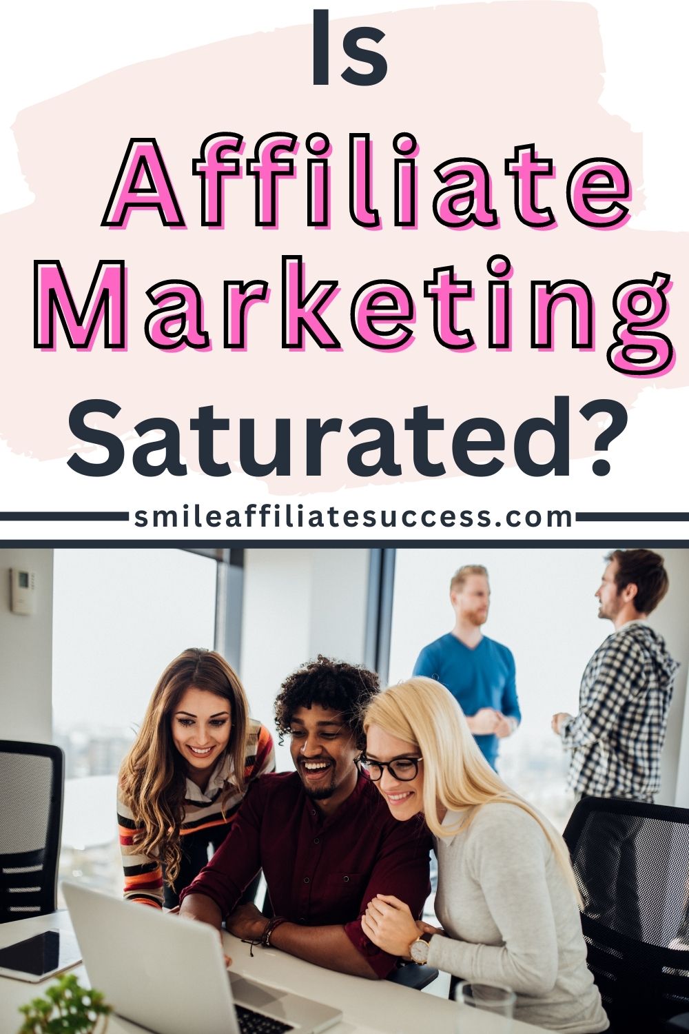 Is Affiliate Marketing Saturated?