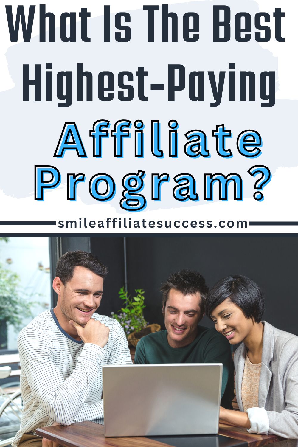 What Is The Best And Highest-Paying Affiliate Program?