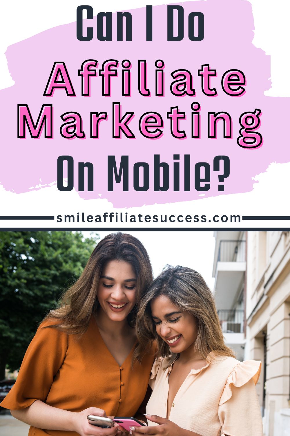 Can I Do Affiliate Marketing On Mobile?