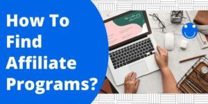 How-To-Find-Affiliate-Programs
