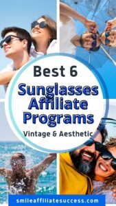 Best 6 Sunglasses Affiliate Programs