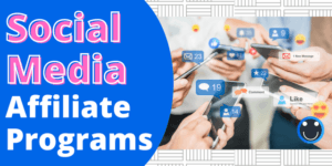 Social Media Affiliate Programs