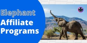 Elephant Affiliate Programs
